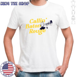 Callin’ Baton Rouge GeauX shirt