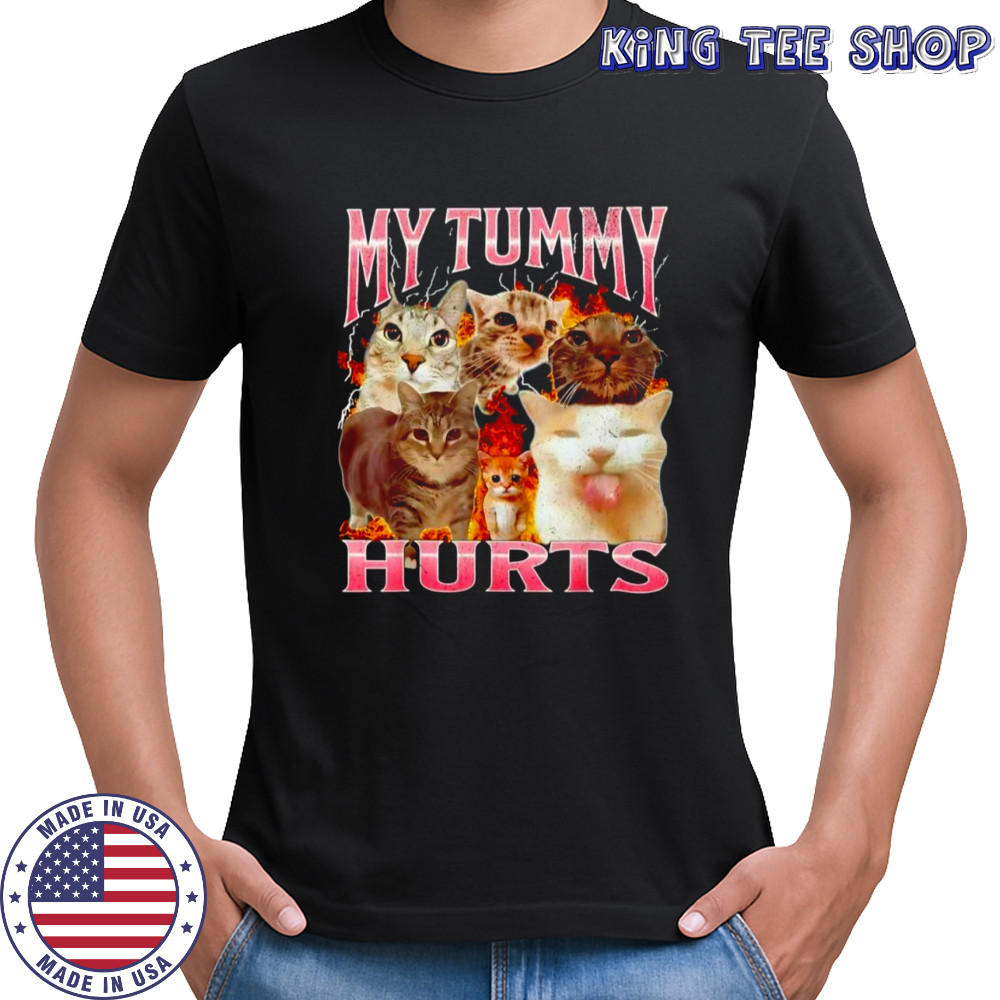 Cats my tummy hurts graphic meme shirt