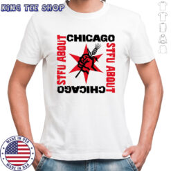 Chicago STFU About shirt