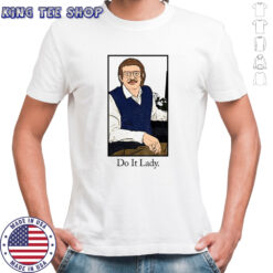 Chit Do It Lady meme shirt