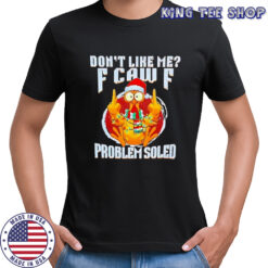 Chrismas Chicken don’t like me F caw F problem soled shirt