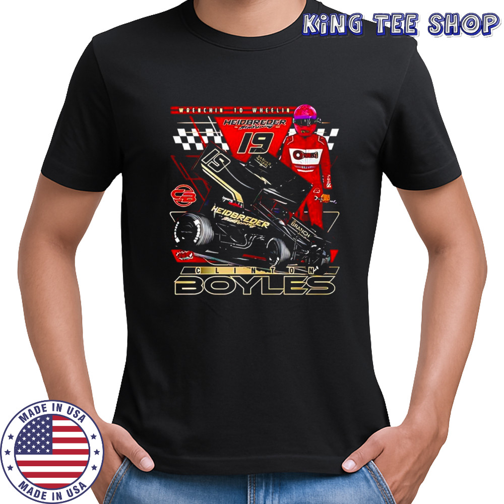 Clinton Boyles Wrenchin To Wheelin heidbreder 19 shirt