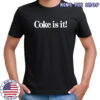 Coca-Cola Coke Is It Shirt