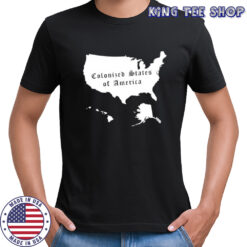 Colonized States of America map shirt