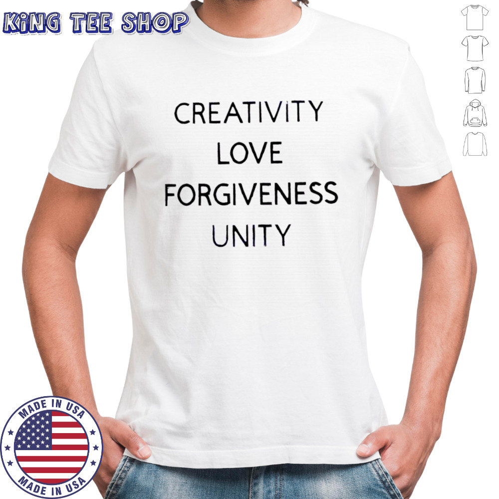 Creativity Love Forgiveness Unity T-shirt Creativity Love Forgiveness Unity T-shirt