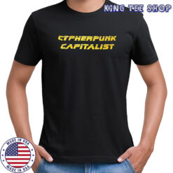 Cypherpunk Capitalist shirt