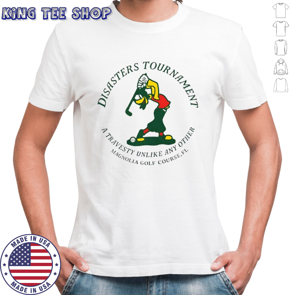 Davies Disasters Tourname A Travesty Unlike Any Other Magnolia Golf Course shirt