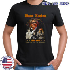Diane Keaton 1946 2025 thank you for the memories siganture shirt