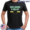 Duck Around and Find Out Funny Oregon Map shirt