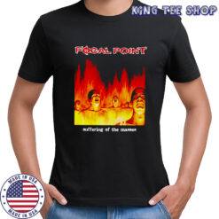 Focal Point suffering of the masses shirt