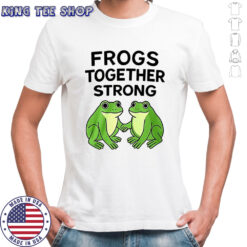 Frogs together strong funny T-shirt