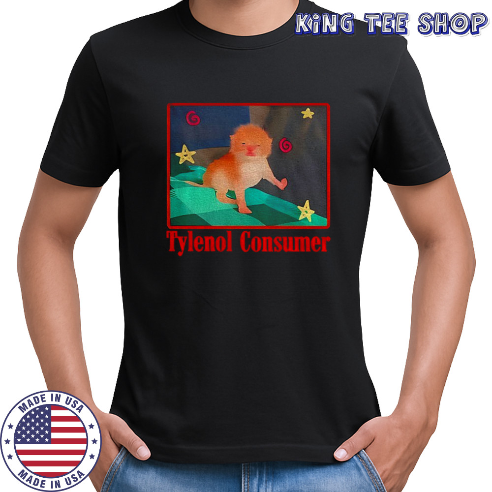 Funny cat Tylenol Consumer meme shirt