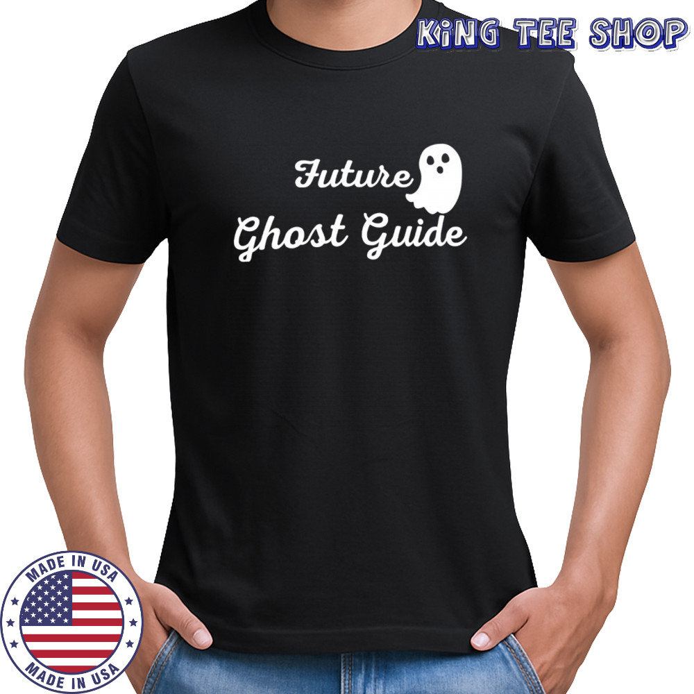 Future Ghost Guide Halloween shirt