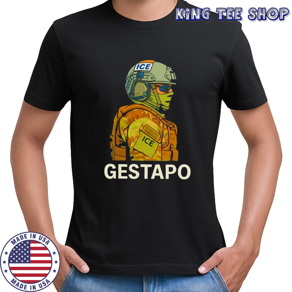 Gestapo Abolish ICE shirt