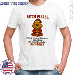 Golden Dog Santa bitch please i’m so fucking fabulous i pee glitter shit cupcakes & fart rainbows shirt