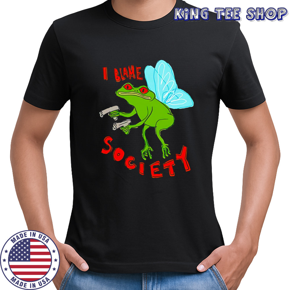 I Blame Society Frog shirt