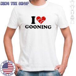 Illegal I Heart Gooning shirt