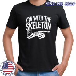 I’m with The Skeleton Funny Halloween Costume shirt