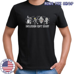 Inclusion isn’t scary Halloween shirt