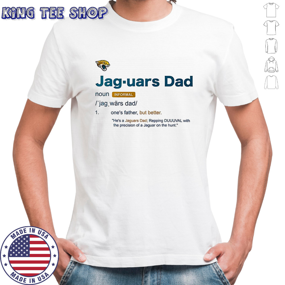 Jacksonville Jaguars Dad definition shirt