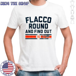 Joe Flacco Round & Find Out Cincinnati T-Shirt