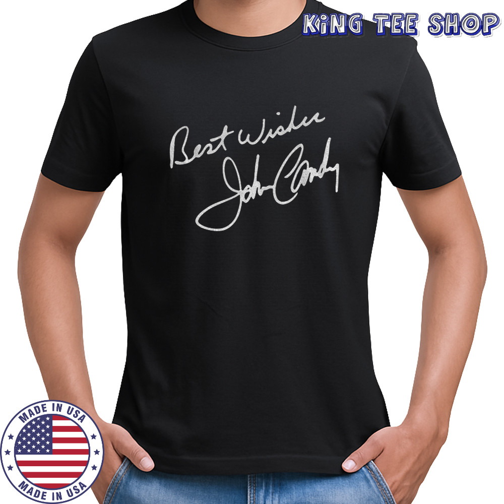 John Candy best wishes signature shirt