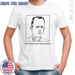 Kevin Spanky I’m not a smot man but I know what love is shirt