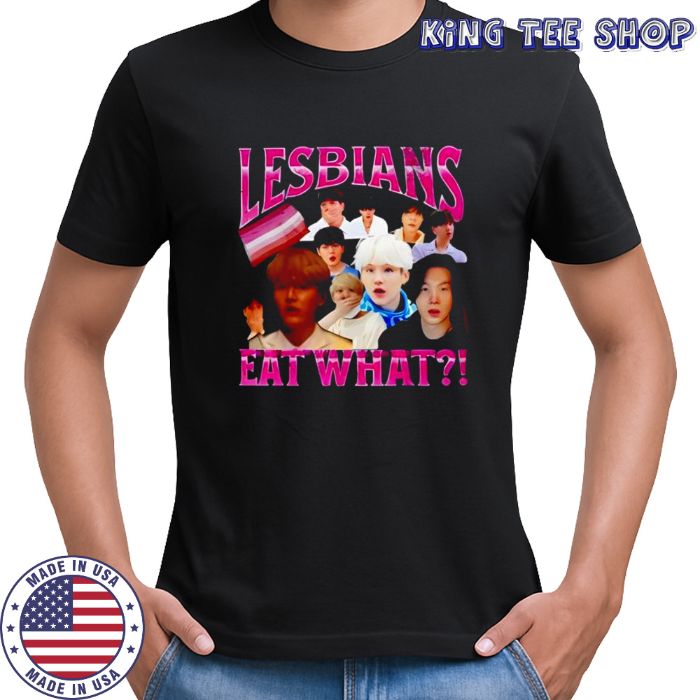 Lesbians Eat What Suga shirt