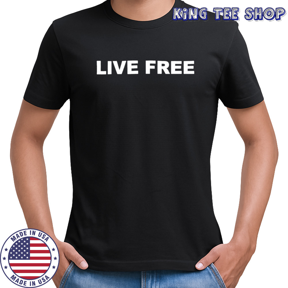Live Free Christian Conservative shirt