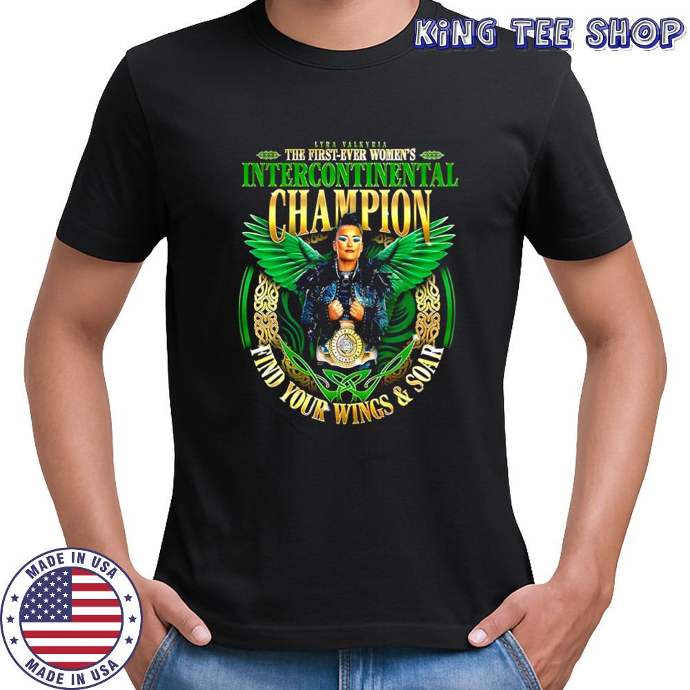 Lyra Valkyria the first ever women’s intercontinental Champion find your Wings & Soar shirt