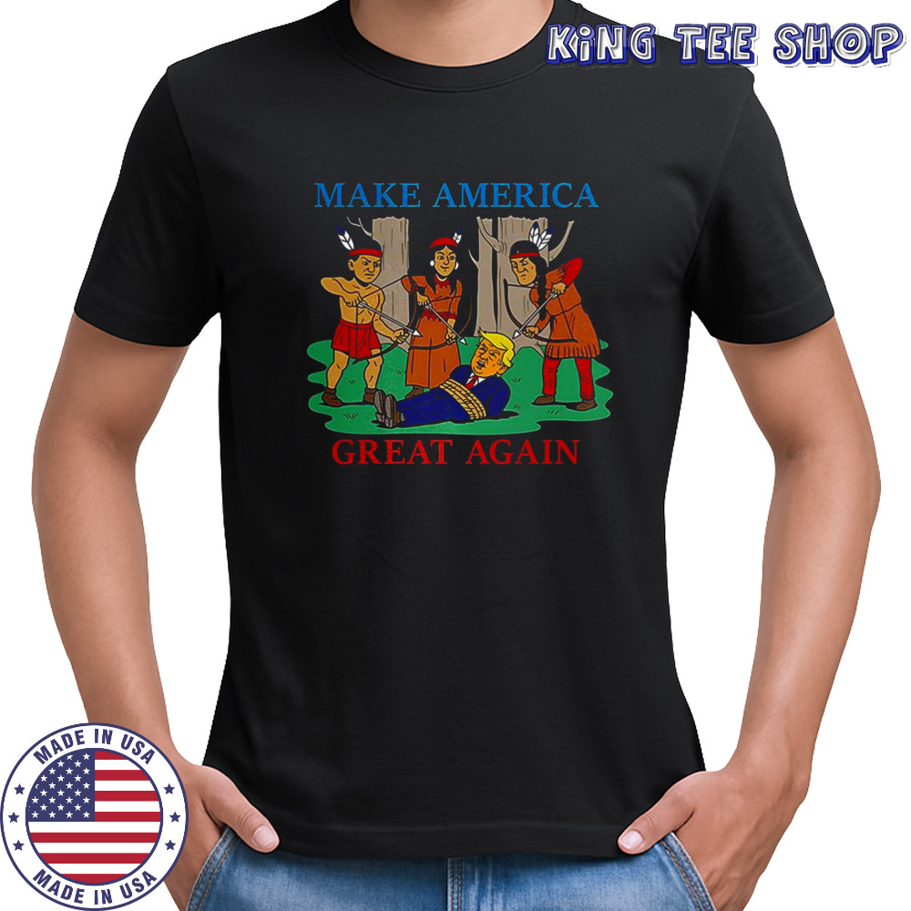 Make America great again native Americans anti Trump meme shirt