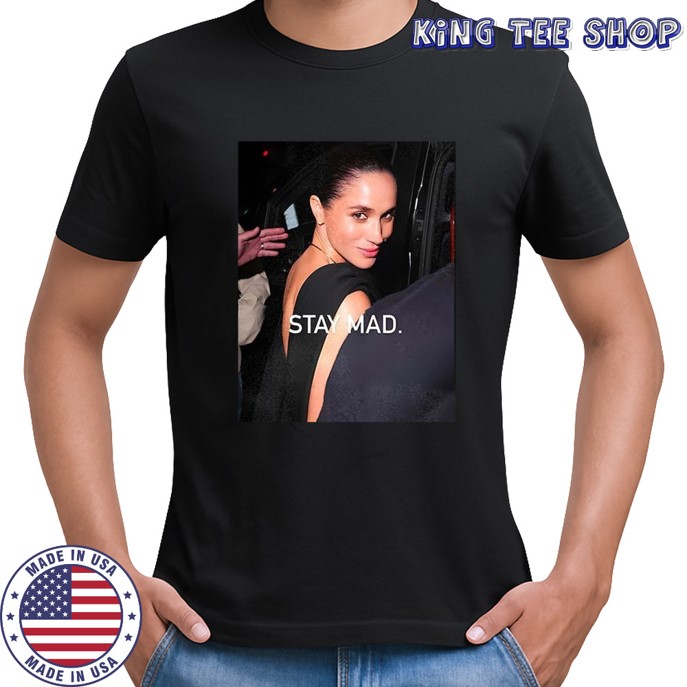 Meghan Sussex stay mad shirt