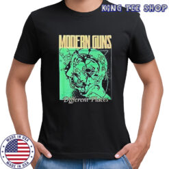 Modern Guns Different places shirt