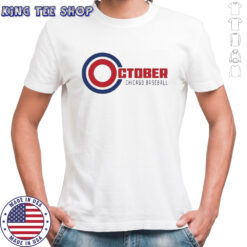 October Baseball Chicago Cubs 2025 T-Shirt