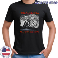 Philadelphia abandoned all hope monster vintage shirt