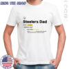 Pittsburgh Steelers Dad definition shirt