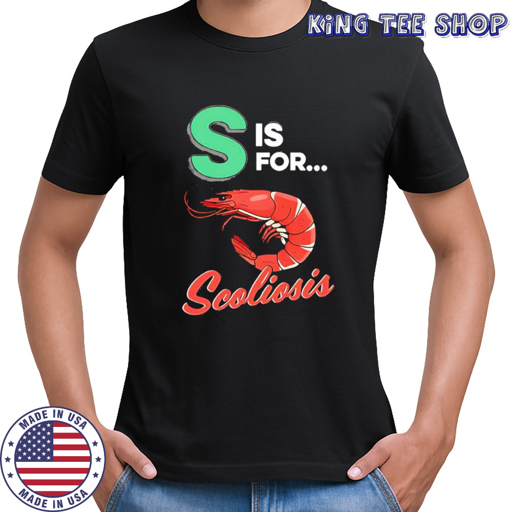 S is for Scoliosis shirt