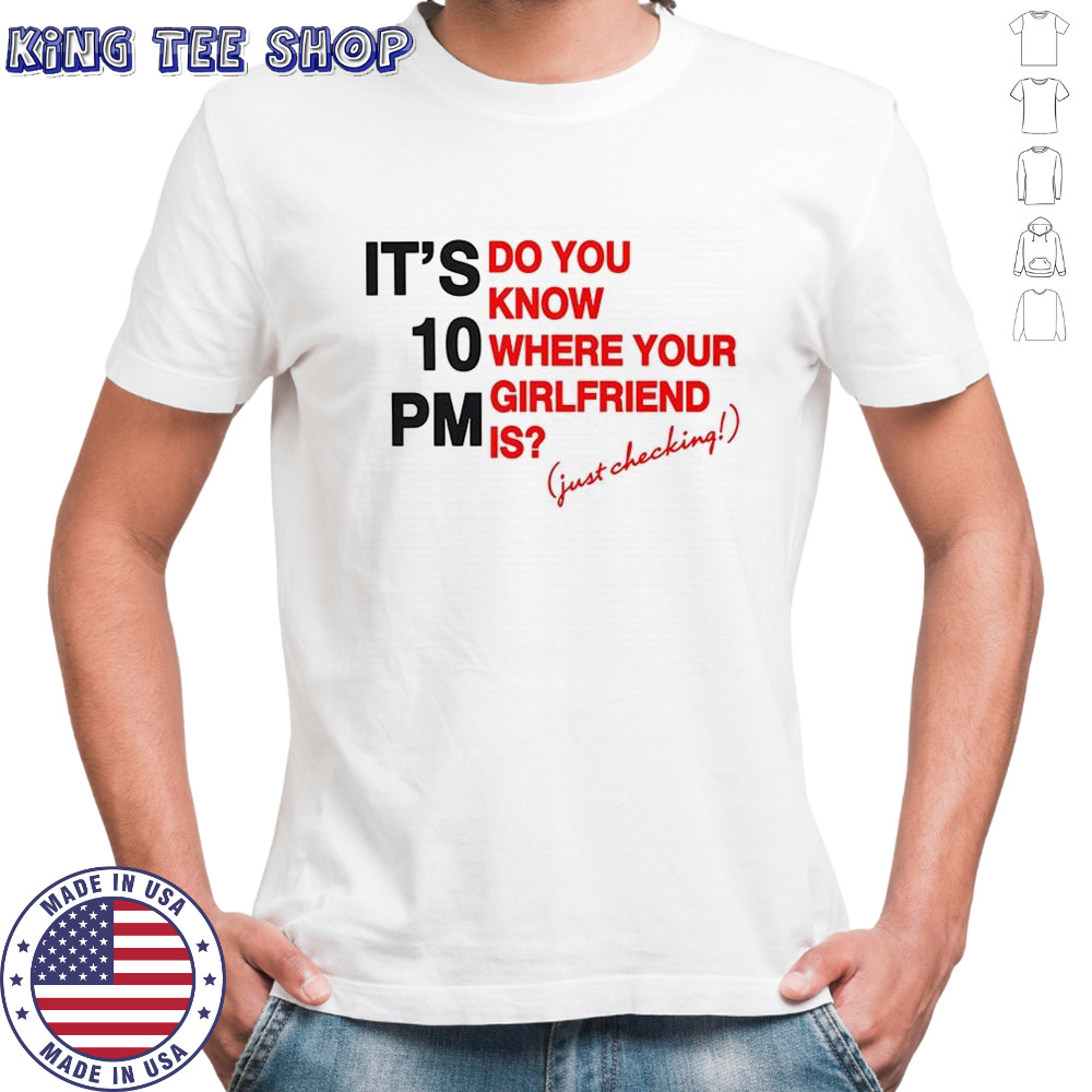 Sabrina Carpenter it’s 10 PM Girlfriend shirt