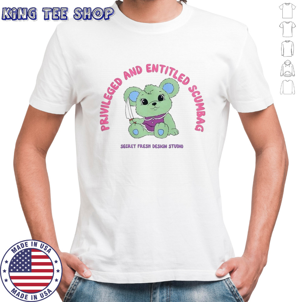 Secret Fresh Privileged And Entitled Scumbag T-shirt