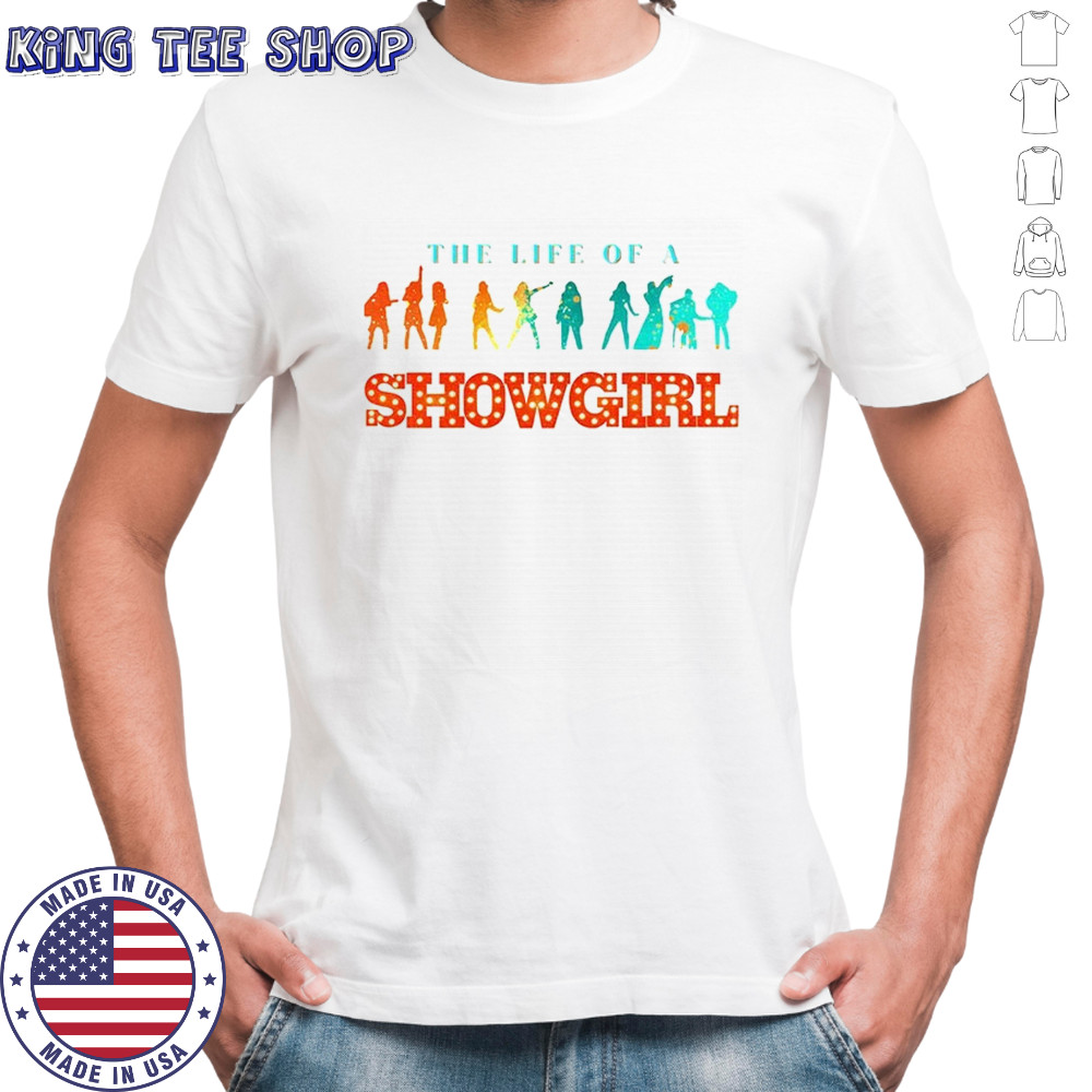 Showgirl Silhouette the life of a showgirl shirt