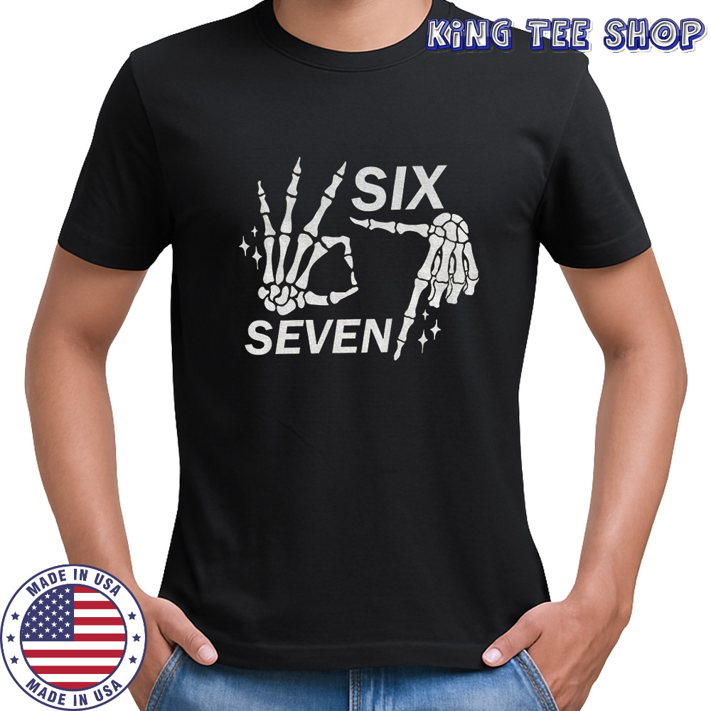 Six Seven 6 7 Meme Funny Skeleton Hands Halloween Bones shirt