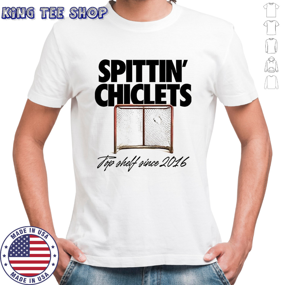 Spittin Chiclets Top Shelf since 2016 hockey goal shirt