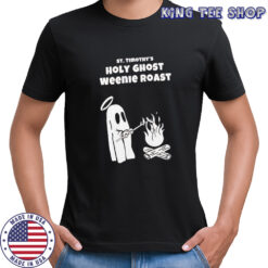 St Timothy’s Holy Ghost Weenie Roast shirt