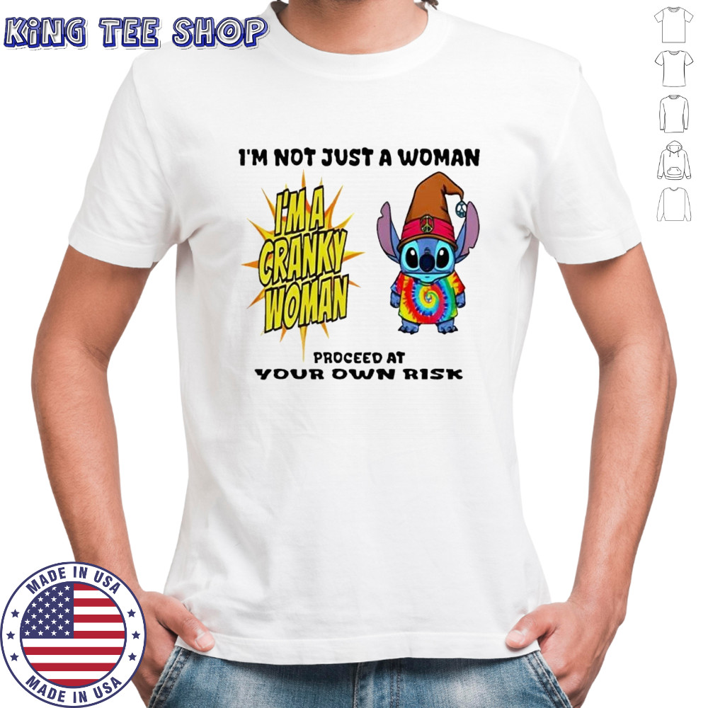 Stitch I’m not just a woman I’m a cranky woman proceed at your own risk shirt