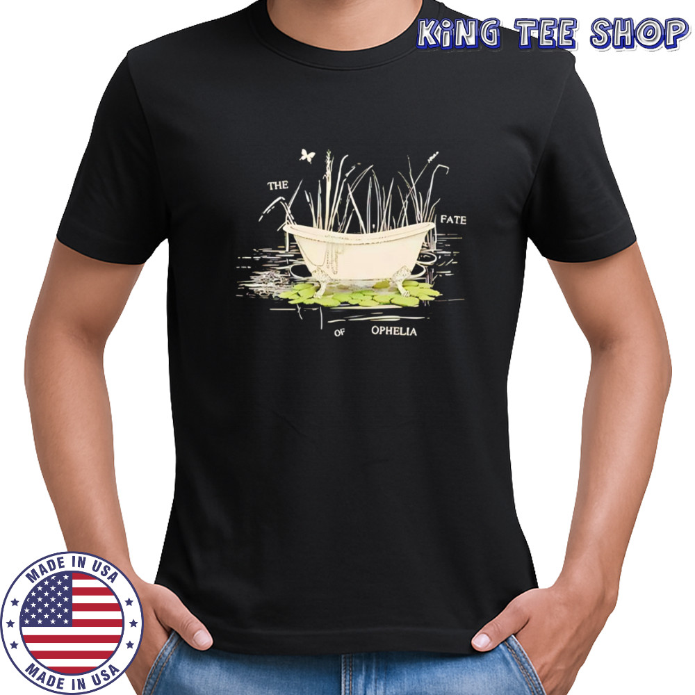 The Fate Of Ophelia shirt