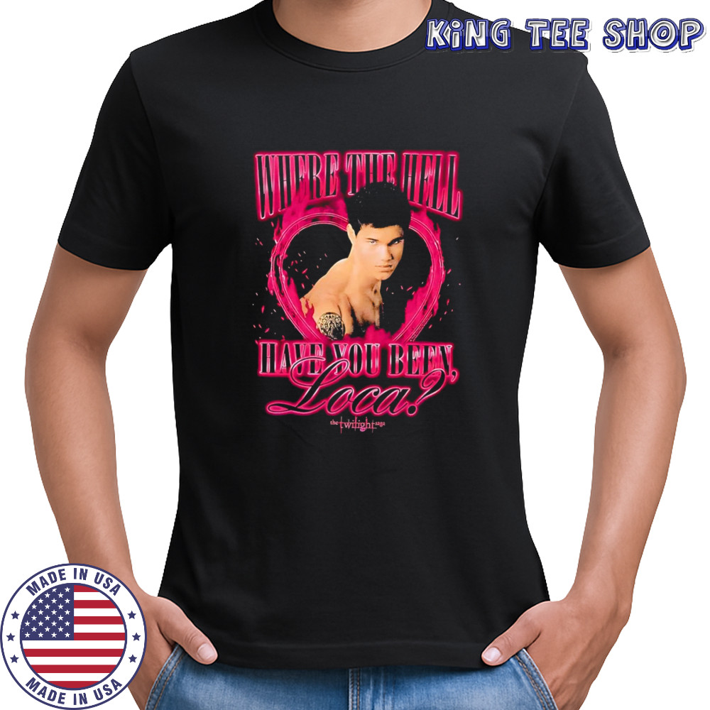The Twilight Saga Jacob Loca shirt