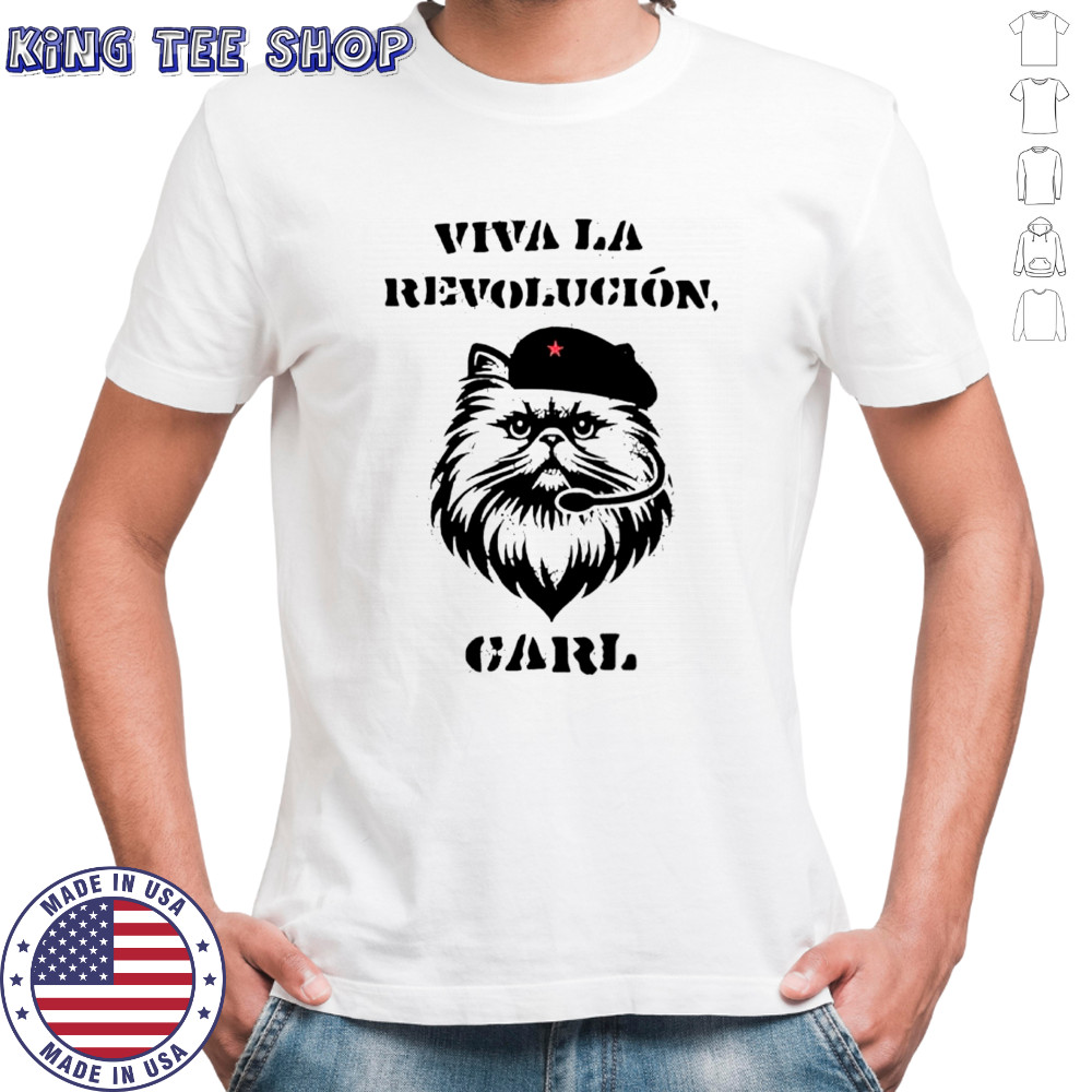 Viva La Revolucion Carl 2025 cat shirt