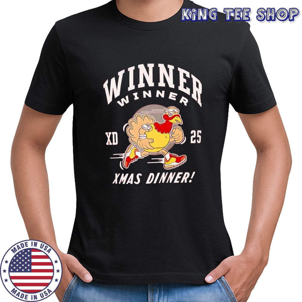 Winner Winner Xmas Dinner Chicken XD 25 shirt