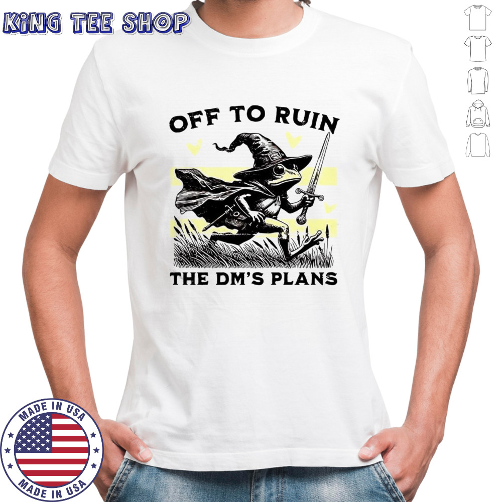 Wizard Frog off to ruin the dm’s plans shirt
