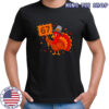 67 Funny Thanksgiving Turkey shirt 67 Funny Thanksgiving Turkey shirt
